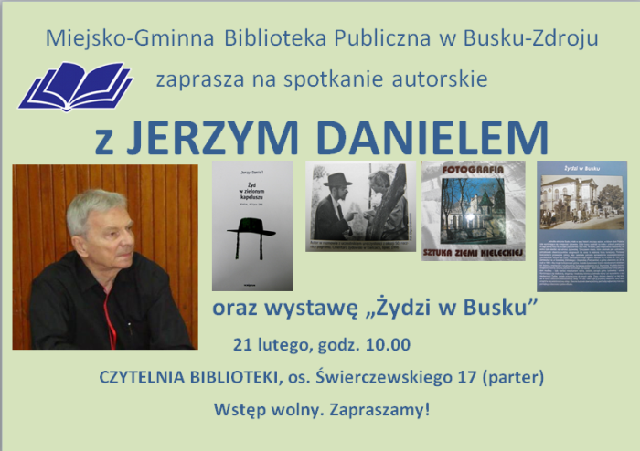 Spotkanie autorskie z Jerzym Danielem oraz wystawa „Żydzi w Busku”