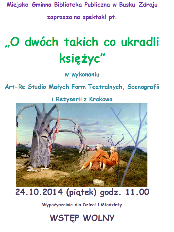 Spektakl pt. "O dwóch takich co ukradli księżyc"