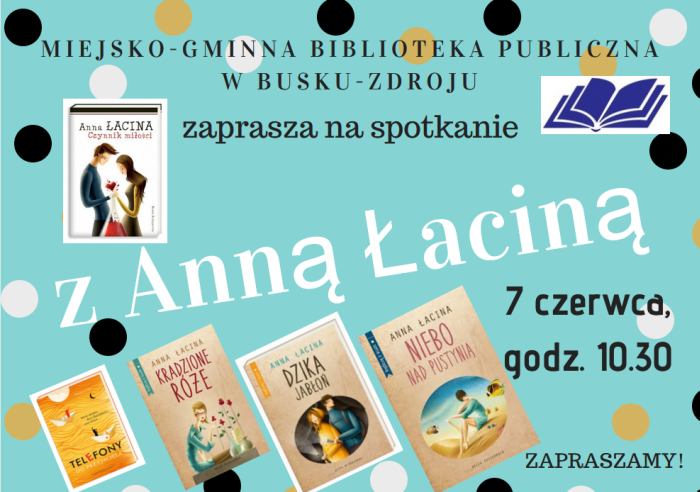 „Gdy nie czytam – piszę” – spotkanie z Anną Łaciną