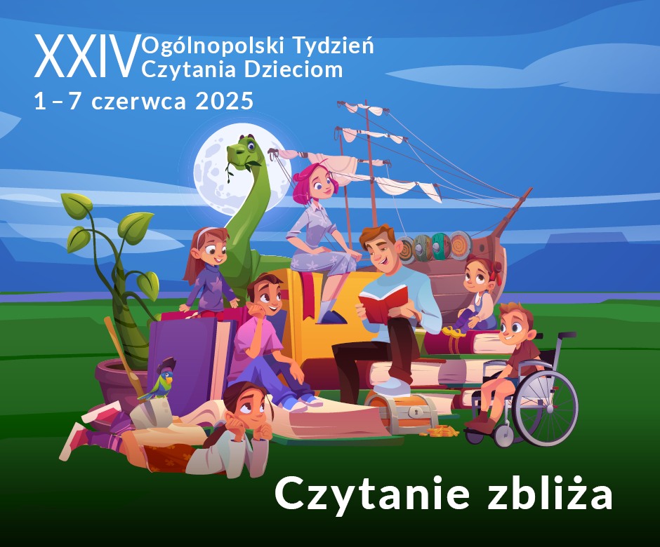 XXIV Ogólnopolski Tydzień Czytania Dzieciom – „Czytanie zbliża”