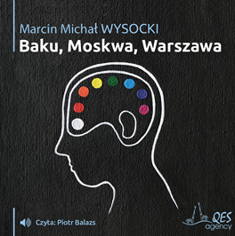 Baku, Moskwa, Warszawa