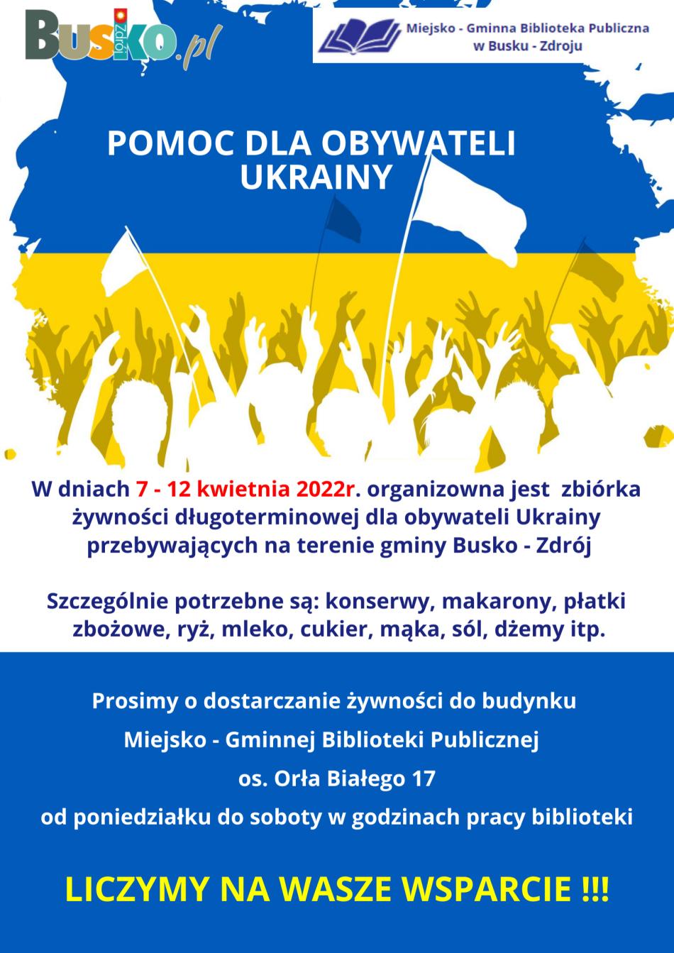 Miejsko - Gminna Biblioteka Publiczna w Busku - Zdroju zachęca do wzięcia udziału w zbiórce żywności dla Obywateli Ukrainy, przebywających na terenie gminy Busko - Zdrój.
