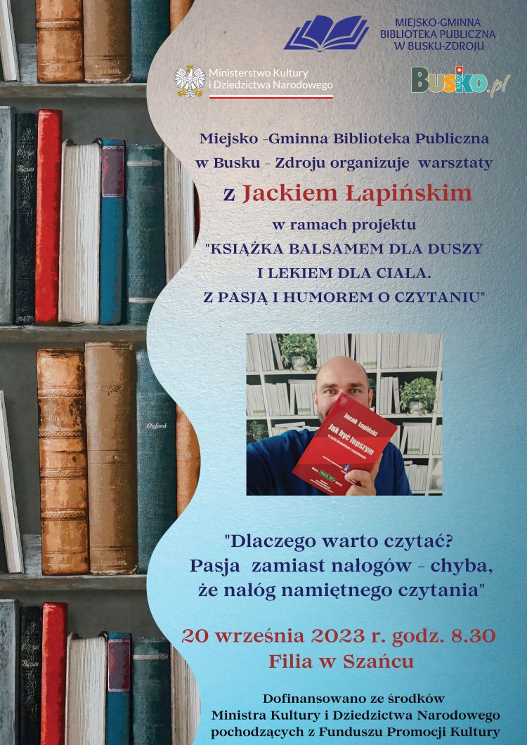Miejsko-Gminna Biblioteka Publiczna w Busku-Zdroju zaprasza na spotkanie z Jackiem Łapińskim - FILIA Szaniec